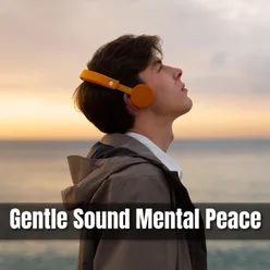 Gentle Sound: Mental Peace