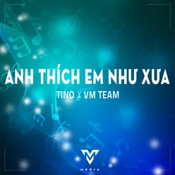 Anh Thích Em Như Xưa