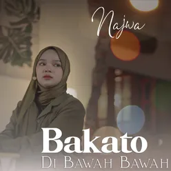 Bakato Di Bawah Bawah