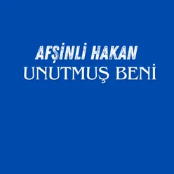 Unutmuş Beni