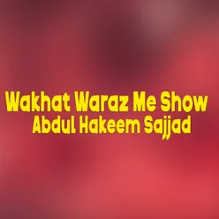 Wakhat Waraz Me Show