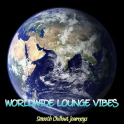 Worldwide Lounge Vibes