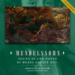 Mendelssohn: A Midsummer Night's Dream - Overture