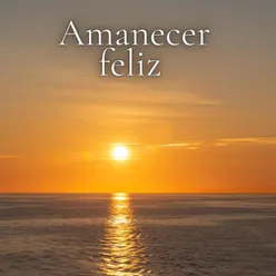 Amanecer Feliz