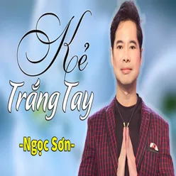 Kẻ Trắng Tay - Short Version 2