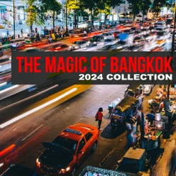 The Magic Of Bangkok 2024 Collection