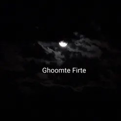 Ghoomte Firte