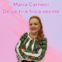 De ce ti-e frica vecine