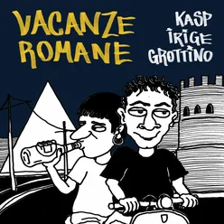 VACANZE ROMANE