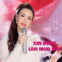 Xin Đừng Làm Nhau Đau