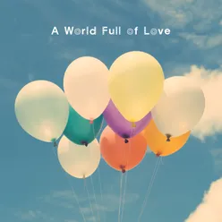 A World Full of Love