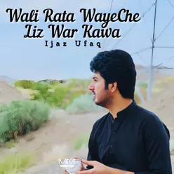 Wali Rata WayeChe Liz War Kawa