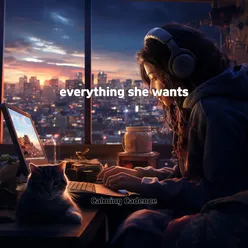 everything she wants