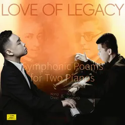 LOVE OF LEGACY - Symphonic Poems for Two Pianos
