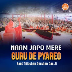 Naam Japo Mere Guru De Pyareo