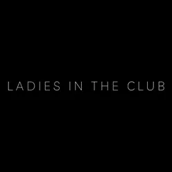LADIES IN THE CLUB
