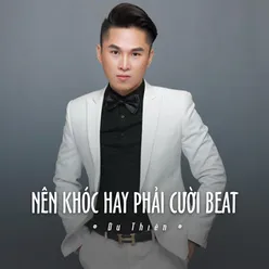 Nên Khóc Hay Phải Cười Beat