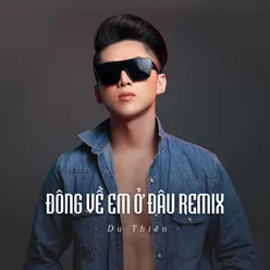 Đông Về Em Ở Đâu Remix