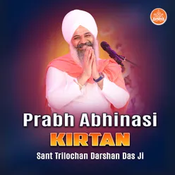 Prabh Abhinasi Kirtan