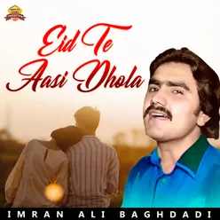 Eid Te Aasi Dhola