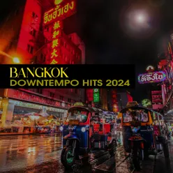 Bangkok Downtempo Hits 2024