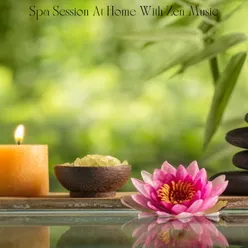 Spa Session At Home With Zen Music