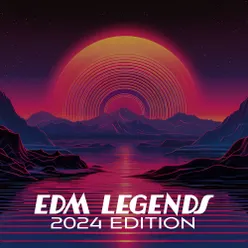 Edm Legends 2024 Edition