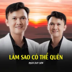 Làm Sao Có Thể Quên