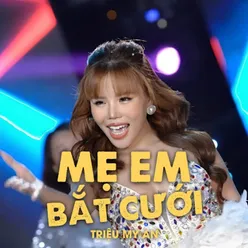 Mẹ Em Bắt Cưới Remix - Short Version 1