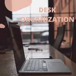 Desk organization