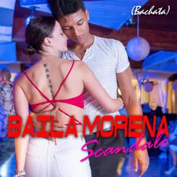 Baila morena / Scandalo