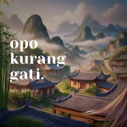 Opo Kurang Gati