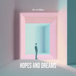 Hopes and Dreams