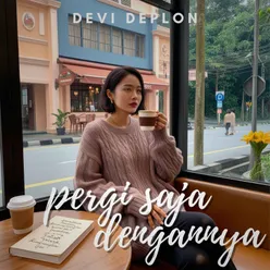 Pergi Saja Denganya