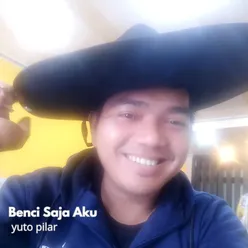 Benci Saja Aku