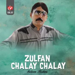 Zulfan Chalay Chalay