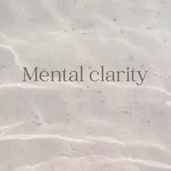 Mental clarity