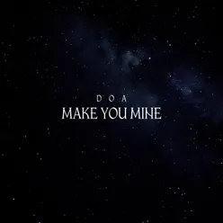 Make You Mine