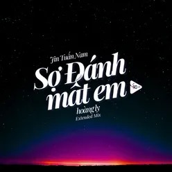 Sợ Đánh Mất Em