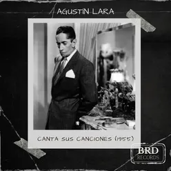 Agustín Lara Canta sus Canciones (1955)