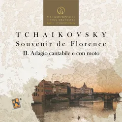 Tchaikovsky: Souvenir de Florence, Op. 70: II. Adagio cantabile e con moto