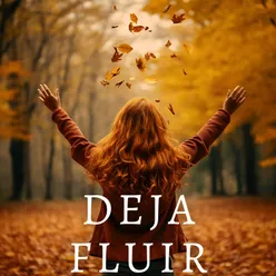 Deja Fluir