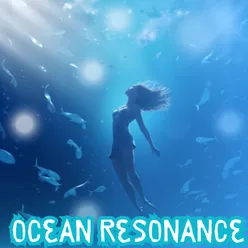 Ocean Resonance