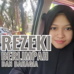 Rezeki Berlimpah Dan Bahagia