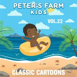 Peter's Farm Kids - Classic Cartoons, Vol. 22