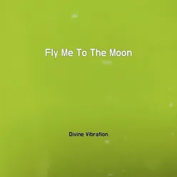 Fly Me To The Moon