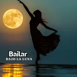 Bailar Bajo La Luna