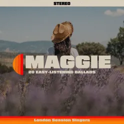 Maggie - 20 Easy Listening Ballads