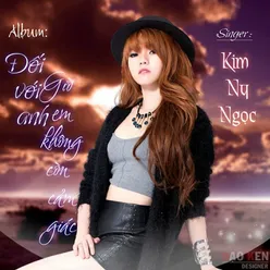 Đối Với Anh Em Không Còn Cảm Giác Remix - Short Version 1