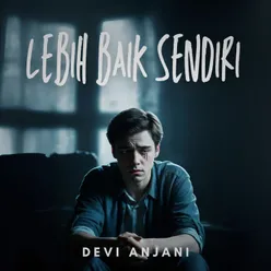 Lebih Baik Sendiri